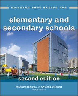 Perkins Eastman Architects - Building Type Basics for Elementary and Secondary Schools - 9780470225486 - V9780470225486
