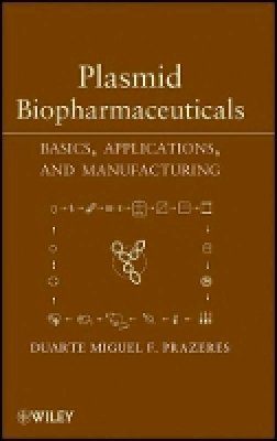 Duarte Miguel F. Prazeres - Plasmid Biopharmaceuticals - 9780470232927 - V9780470232927