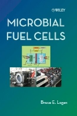 Bruce E. Logan - Microbial Fuel Cells - 9780470239483 - V9780470239483