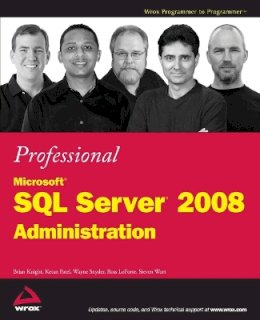 Brian Knight - Professional Microsoft SQL Server 2008 Administration - 9780470247969 - V9780470247969
