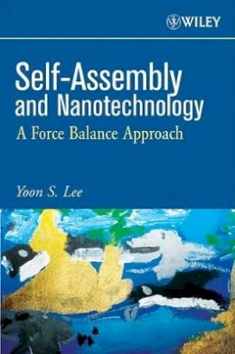 Yoon S. Lee - Self-assembly and Nanotechnology - 9780470248836 - V9780470248836