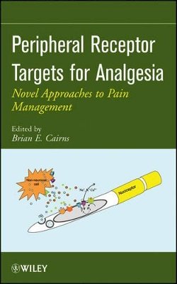 Brian E. Cairns - Peripheral Receptor Targets for Analgesia - 9780470251317 - V9780470251317