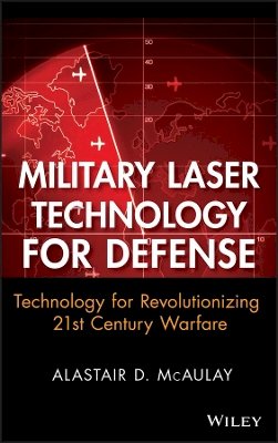 Alastair D. Mcaulay - Military Laser Technology for Defense - 9780470255605 - V9780470255605