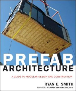Ryan E. Smith - Prefab Architecture - 9780470275610 - V9780470275610