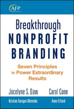 Jocelyne Daw - Breakthrough Nonprofit Branding - 9780470286913 - V9780470286913