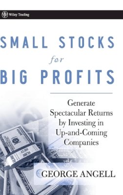 George Angell - Small Stocks for Big Profits - 9780470296653 - V9780470296653