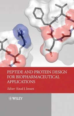 Knud Jensen - Peptide and Protein Design for Biopharmaceutical Applications - 9780470319611 - V9780470319611