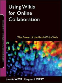 James A. West - Using Wikis for Online Collaboration - 9780470343333 - V9780470343333