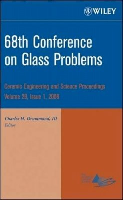 Charles H Drummond - 68th Conference on Glass Problems - 9780470344910 - V9780470344910