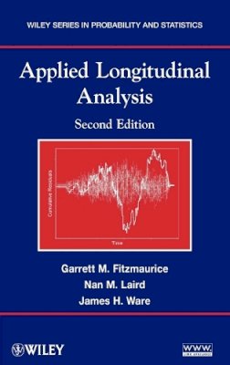 Fitzmaurice, Garrett M., Laird, Nan M., Ware, James H. - Applied Longitudinal Analysis (Wiley Series in Probability and Statistics) - 9780470380277 - V9780470380277