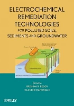 Krishna R. Reddy - Electrochemical Remediation Technologies for Polluted Soils, Sediments and Groundwater - 9780470383438 - V9780470383438