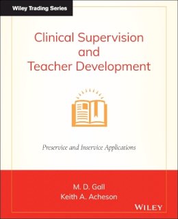 M. D. Gall - Clinical Supervision and Teacher Development - 9780470386248 - V9780470386248