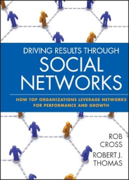 Robert L. Cross - Driving Results Through Social Networks - 9780470392492 - V9780470392492
