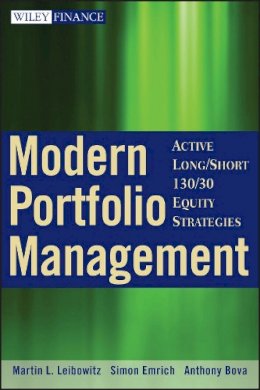Martin L. Leibowitz - Modern Portfolio Management: Active Long/Short 130/30 Equity Strategies (Wiley Finance) - 9780470398531 - V9780470398531
