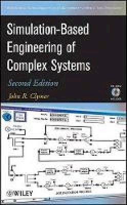 John R. Clymer - Simulation-Based Engineering of Complex Systems - 9780470401293 - V9780470401293