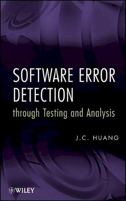 J. C. Huang - Software Error Detection Through Testing and Analysis - 9780470404447 - V9780470404447