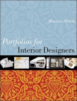 Maureen Mitton - Portfolios for Interior Designers: A Guide to Portfolios, Creative Resumes, and the Job Search - 9780470408162 - V9780470408162