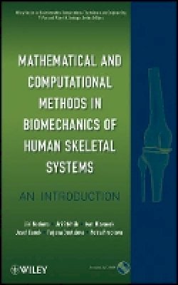 Jirí Nedoma - Mathematical and Computational Methods and Algorithms in Biomechanics: Human Skeletal Systems - 9780470408247 - V9780470408247