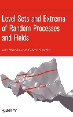 Jean-Marc Azais - Level Sets and Extrema of Random Processes and Fields - 9780470409336 - V9780470409336