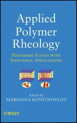 Marianna Kontopoulou - Applied Polymer Rheology: Polymeric Fluids with Industrial Applications - 9780470416709 - V9780470416709