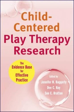 Jennifer N Baggerly - Child-Centered Play Therapy Research: The Evidence Base for Effective Practice - 9780470422014 - V9780470422014