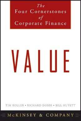 Mckinsey & Company Inc. - Value: The Four Cornerstones of Corporate Finance - 9780470424605 - V9780470424605
