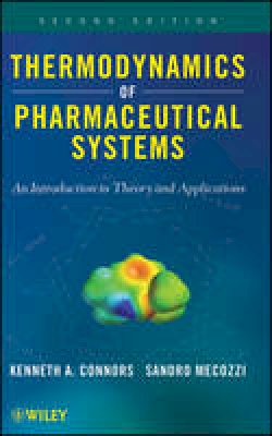 Kenneth A. Connors - Thermodynamics of Pharmaceutical Systems: An introduction to Theory and Applications - 9780470425121 - V9780470425121