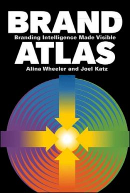 Alina Wheeler - Brand Atlas: Branding Intelligence Made Visible - 9780470433423 - V9780470433423