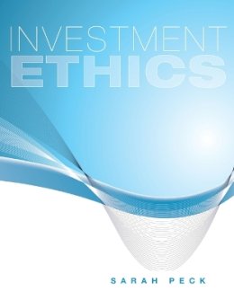 Sarah Peck - Investment Ethics - 9780470434536 - V9780470434536 Sarah Peck - Investment Ethics - 9780470434536 - V9780470434536