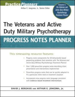 Jr. Arthur E. Jongsma - The Veterans and Active Duty Military Psychotherapy Progress Notes Planner - 9780470440971 - V9780470440971