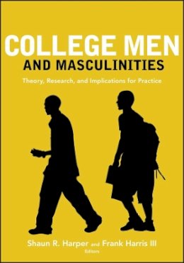 Shaun R Harper - College Men and Masculinities: Theory, Research, and Implications for Practice - 9780470448427 - V9780470448427