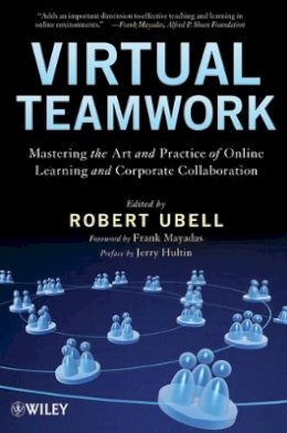 Unknown - Virtual Teamwork: Mastering the Art and Practice of Online Learning and Corporate Collaboration - 9780470449943 - V9780470449943