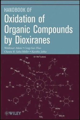 Waldemar Adam - Oxidation of Organic Compounds by Dioxiranes - 9780470454077 - V9780470454077