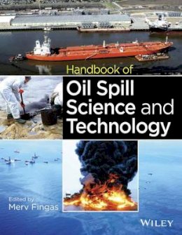Merv Fingas - Handbook of Oil Spill Science and Technology - 9780470455517 - V9780470455517
