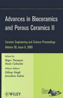 Roger Narayan - Advances in Bioceramics and Porous Ceramics II, Volume 30, Issue 6 - 9780470457566 - V9780470457566