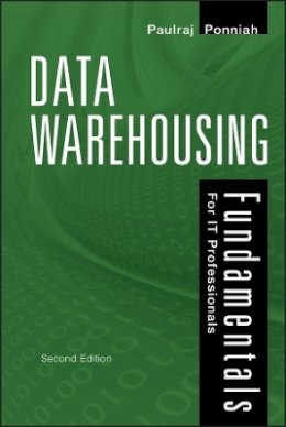 Paulraj Ponniah - Data Warehousing Fundamentals for IT Professionals - 9780470462072 - V9780470462072