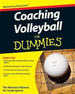 The National Alliance For Youth Sports - Coaching Volleyball For Dummies - 9780470464694 - V9780470464694