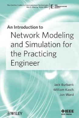 Jack L. Burbank - An Introduction to Network Modeling and Simulation for the Practicing Engineer - 9780470467268 - V9780470467268