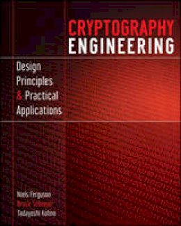 Niels Ferguson - Cryptography Engineering: Design Principles and Practical Applications - 9780470474242 - V9780470474242