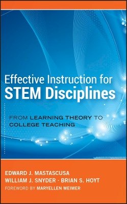 Edward J. Mastascusa - Effective Instruction for STEM Disciplines: From Learning Theory to College Teaching - 9780470474457 - V9780470474457