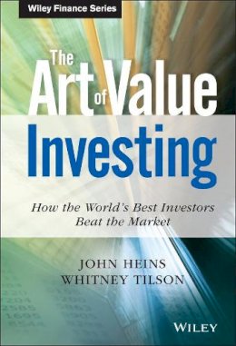 John Heins - The Art of Value Investing: How the World´s Best Investors Beat the Market - 9780470479773 - V9780470479773