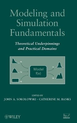 John A. Sokolowski - Modeling and Simulation Fundamentals: Theoretical Underpinnings and Practical Domains - 9780470486740 - V9780470486740