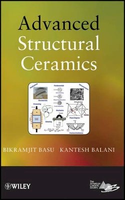 Bikramjit Basu - Advanced Structural Ceramics - 9780470497111 - V9780470497111