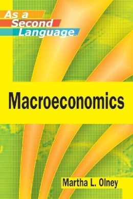 Martha L. Olney - Macroeconomics as a Second Language - 9780470505380 - V9780470505380