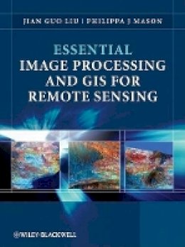 Jian Guo Liu - Essential Image Processing and GIS for Remote Sensing - 9780470510315 - V9780470510315