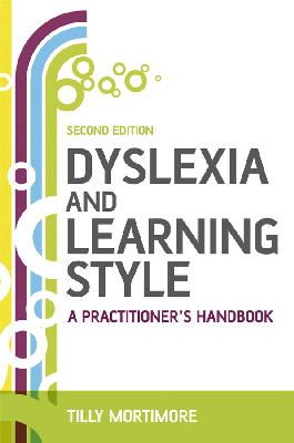 Tilly Mortimore - Dyslexia and Learning Style: A Practitioner´s Handbook - 9780470511688 - V9780470511688