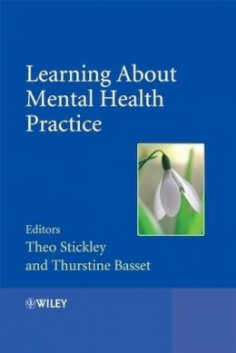 Stickley - Learning About Mental Health Practice - 9780470512272 - V9780470512272