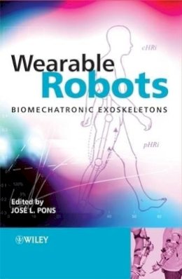 José L. Pons - Wearable Robots: Biomechatronic Exoskeletons - 9780470512944 - V9780470512944