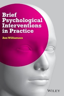 Ann Williamson - Brief Psychological Interventions in Practice - 9780470513064 - V9780470513064