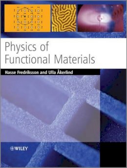 Hasse Fredriksson - Physics of Functional Materials - 9780470517581 - V9780470517581 Hasse Fredriksson - Physics of Functional Materials - 9780470517581 - V9780470517581